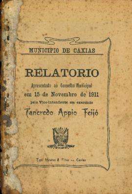 Relatório apresentado pelo Intendente Municipal ao Conselho Municipal de Caxias - 1910-1911