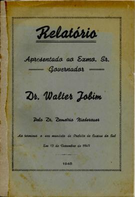 Relatório apresentado pelo Prefeito Municipal de Caxias do Sul - 1947