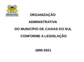 Organograma - Quadro demonstrativo da organização administrativa do município de Caxias do Sul