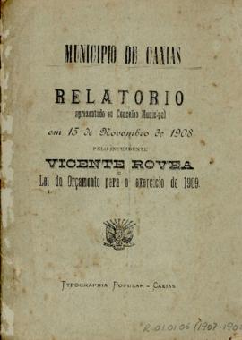 Relatório apresentado pelo Intendente Municipal ao Conselho Municipal de Caxias - 1907-1908